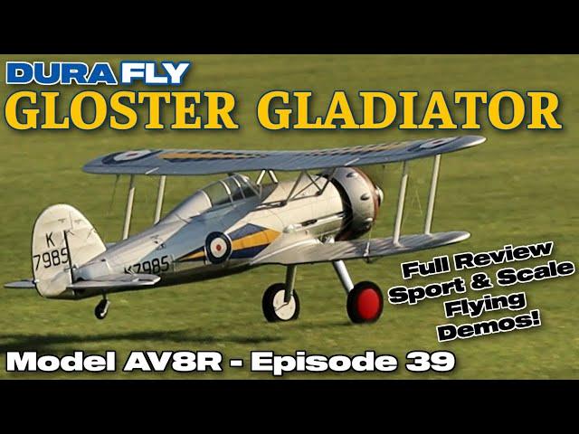 Durafly (PNF) Gloster Gladiator Mk1 Biplane Fighter EPO 1100mm (43")  - Model AV8R Review