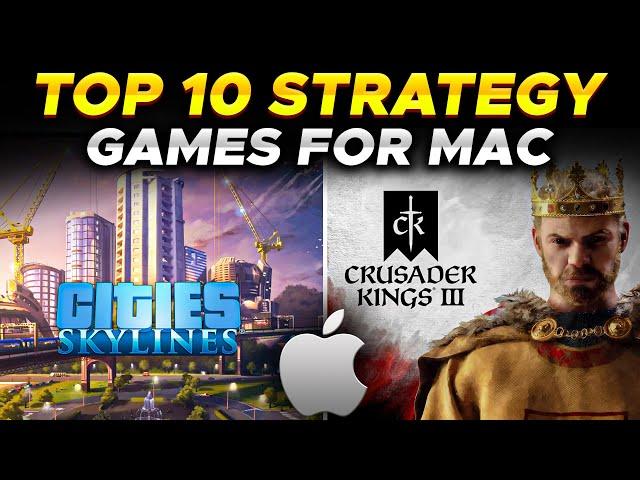 Top 10 Best Strategy Games for Mac 2023 & 2024