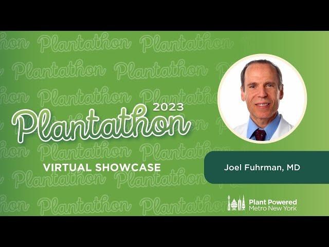 Plantathon 2023: Heart to Healthy Heart with Dr. Joel Fuhrman - 11/16/2023