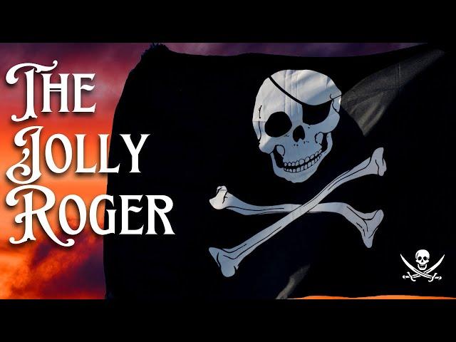 Why the Jolly Roger was a Symbol Of Terror on the High Seas | History of Pirates