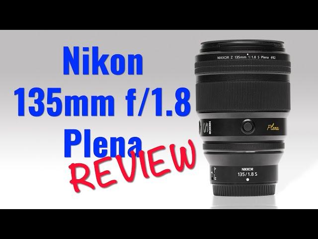 Nikon 135 f/1.8 Plena Lens Review (six months)