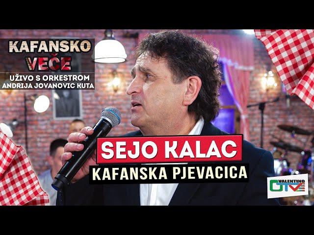 SEJO KALAC - KAFANSKA PJEVACICA | UZIVO (ORK. ANDRIJA JOVANOVIC KUTA) | 2022 | OTV VALENTINO