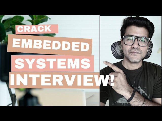 Cracking Embedded Systems Interview| Full Guide| Top Interview Questions and Answers