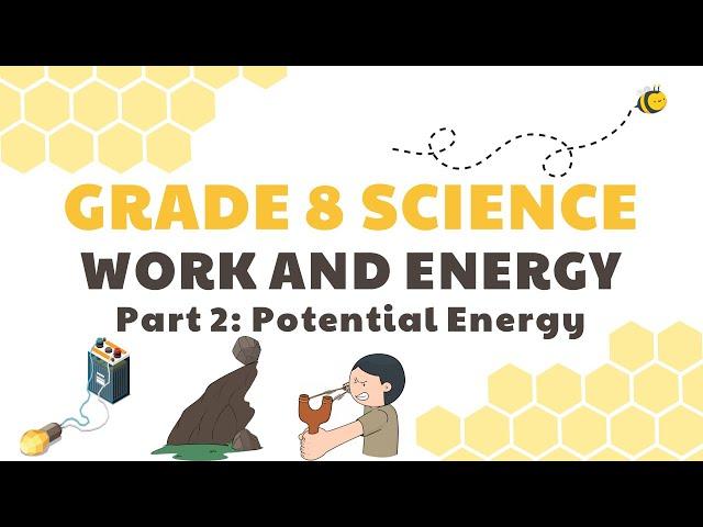 Work and Energy | Grade 8 Science DepEd MELC Quarter 1 Module 3 Part 2 Potential Energy