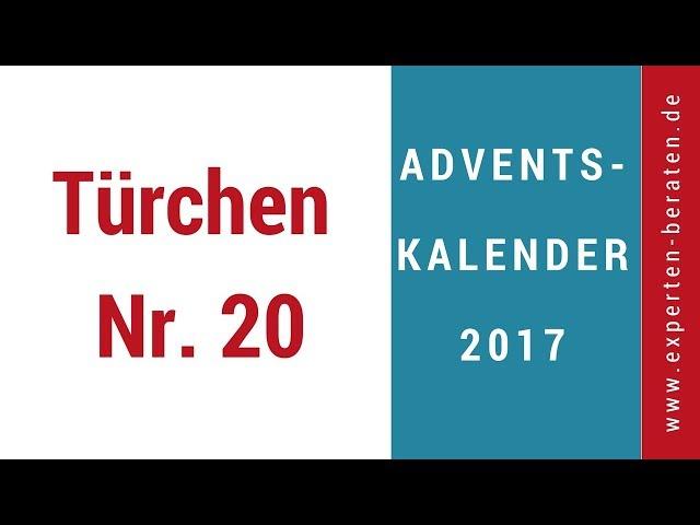 ► 20. Dezember –  wir öffnen das 20. Türchen unseres EXPERTEN-BERATEN-Adventskalenders 2017 