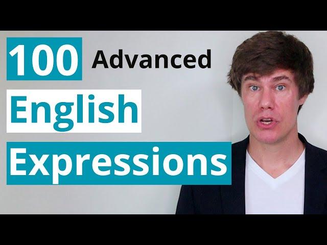 100 Useful English Expressions for Advanced English Learners