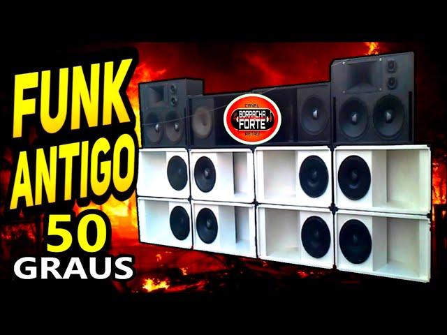  FUNK ANTIGO INTERNACIONAL 50 GRAUS  SEQUÊNCIA MIXADA pelo DJ BORRACHA