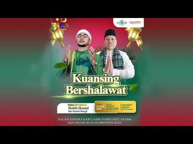 [LIVE - STREAMING] KUANSING BERSHOLAWAT