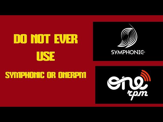 Why You should Never use Symphonic Music Distribution or OneRPM - This is a warning!! Account ban!!