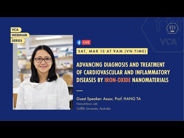 Iron-Oxide Nanomaterials in Advancing Disease Treatment/Diagnosis (Prof. Hang Ta | Webinar Mar 2021)