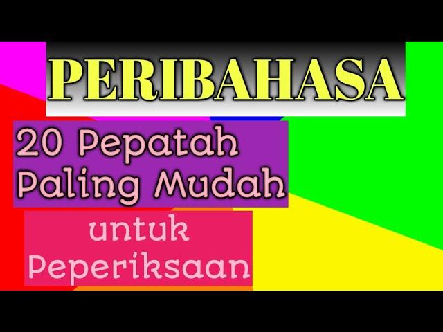 20 Pepatah Paling Mudah untuk Peperiksaan