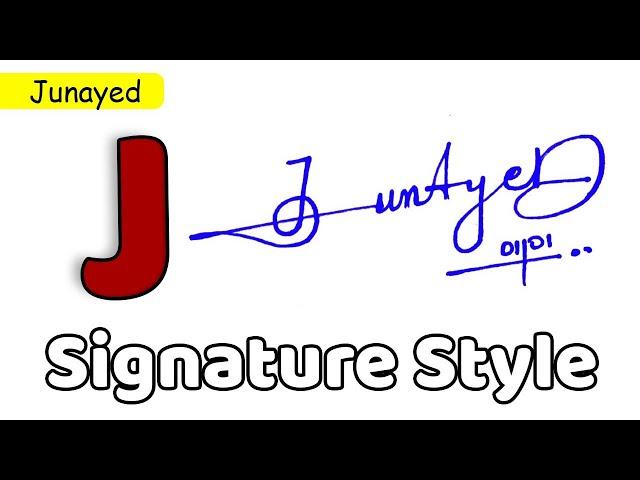  Junayed Name Signature Style | J Signature Style | Signature Style of My Name Junayed