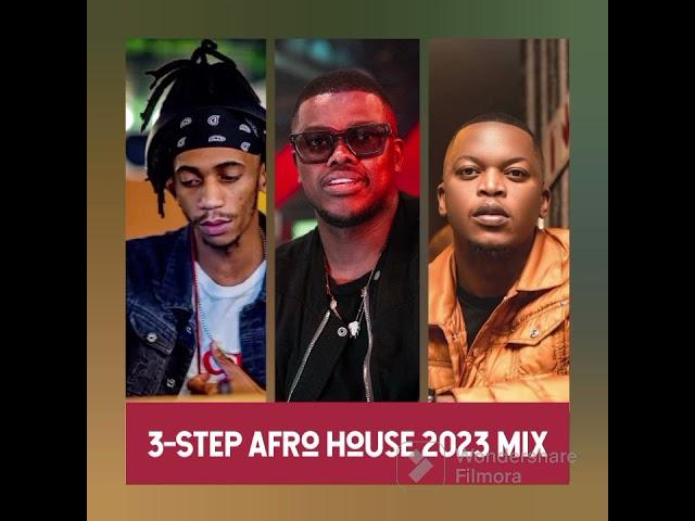 3 Step Afro House 2023 New Music Mix /Oscar Mbo / Morda /Thakzin