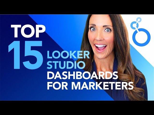 Best 15 Looker Studio Dashboards for Marketers 