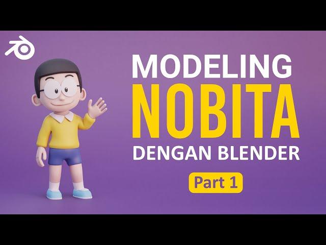 Tutorial Blender - Modeling Karakter Nobita (Part 1) [BAHASA INDONESIA]