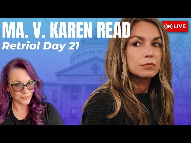 MA v. Karen Read Retrial Day 21- Court Delay & CW finally calls their Accident Reconstruction expert