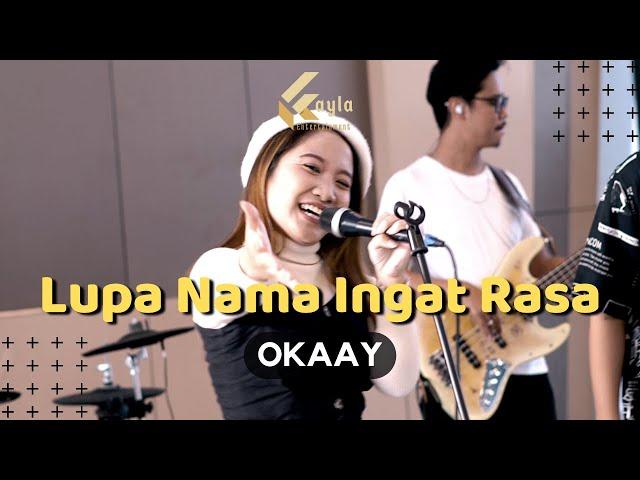 LUPA NAMA INGAT RASA - OKAAY (LIVE COVER KAYLA ENTERTAINMENT)