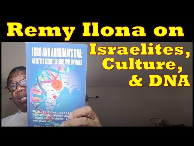 Remy Ilona on Israelites, Igbos & Yoruba