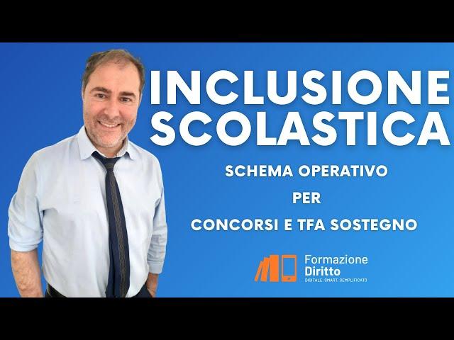 Inclusione Scolastica -schema operativo per concorsi scuola e TFA sostegno