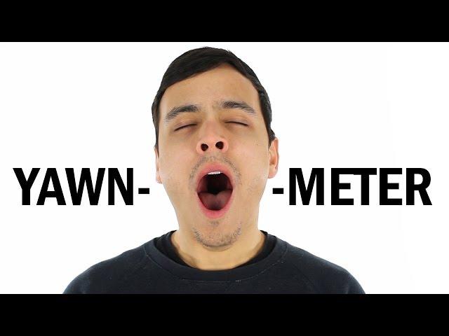 The Yawn-O-Meter (How Long Can You Last?)