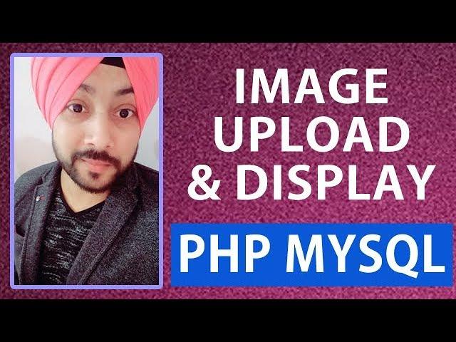 How to upload and display Image using PHP MySQL | | PHP Tutorials in Hindi