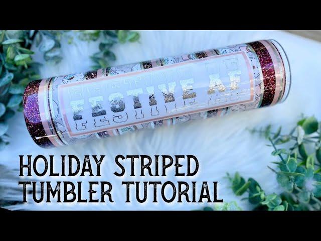 HOLIDAY STRIPED TUMBLER TUTORIAL FT TECKWRAPCRAFT VINYL