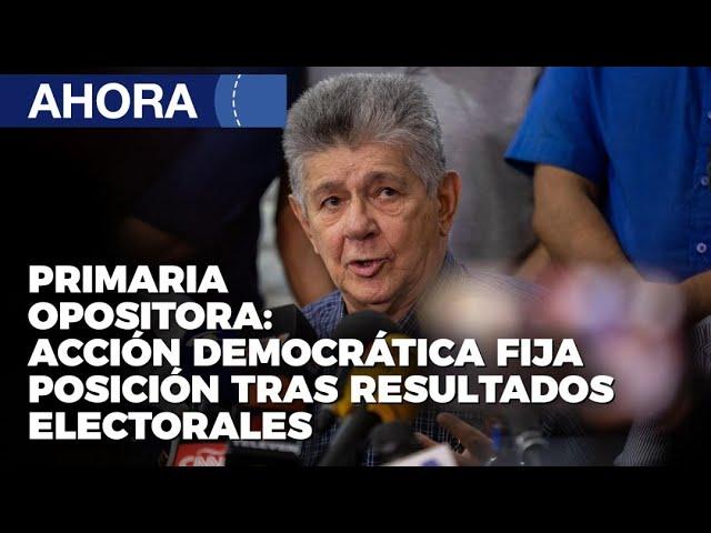 Primaria Opositora: Acción Democrática fija posición tras resultados electorales - En Vivo | 23Oct