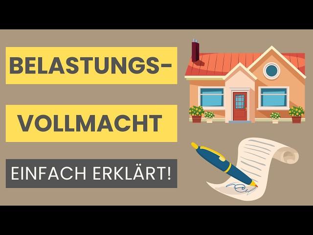 Was ist eine Belastungsvollmacht? - einfach erklärt | Immobilienazubi