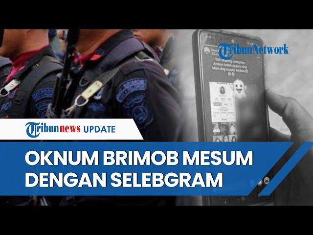 Pemeran Pria dalam Foto Syur Selebgram Ambon Ternyata Oknum Brimob, Polda Maluku: Itu Pacarnya