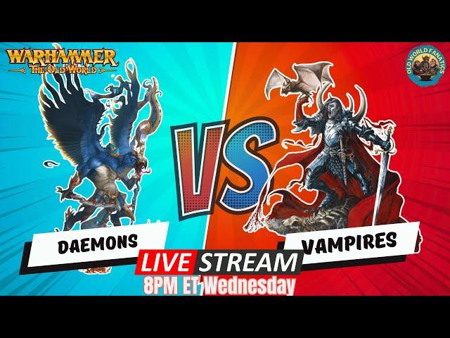 Daemons vs Vampire Counts - 2k Warhammer The Old World Live Stream