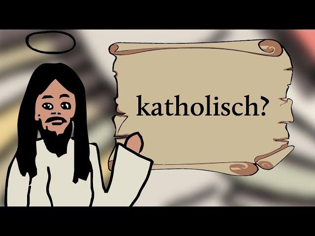 Was heißt katholisch?