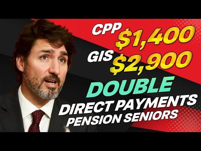 Expect Double Pension Seniors! Receive $1400 CPP and $2900 GIS Direct Payments