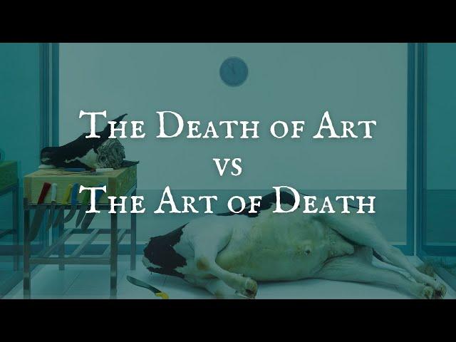 Art Matters: The Death of Art vs the Art of Death