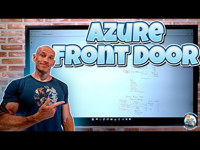 Microsoft Azure Front Door Deep Dive