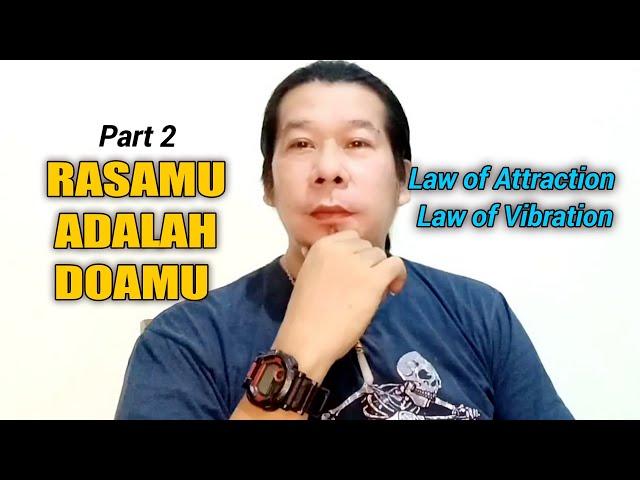 Rasamu Adalah Doamu - Part 2 || Law of Attraction