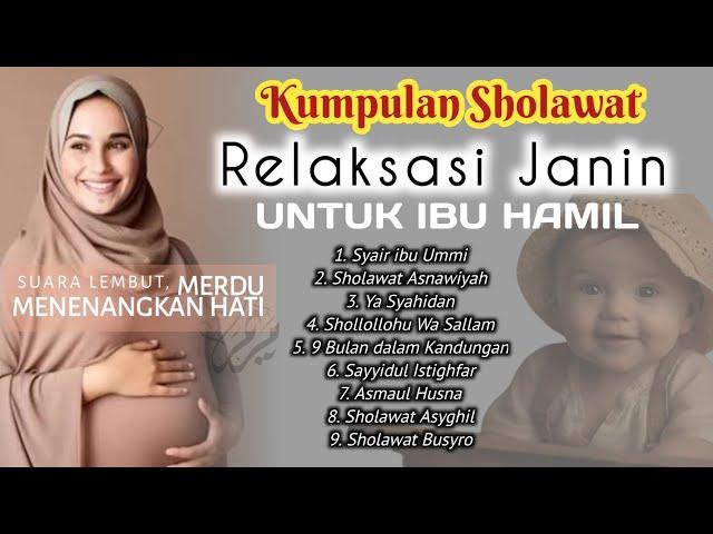 Kumpulan Sholawat untuk Ibu Hamil - Kuntriksi Ellail