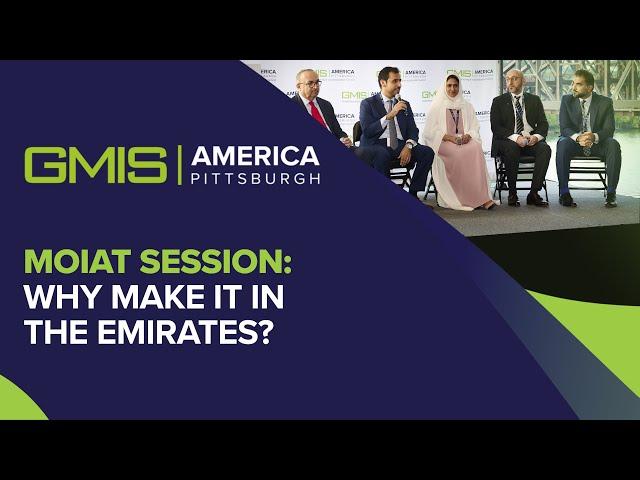 MoIAT Session: Why Make it in the Emirates?