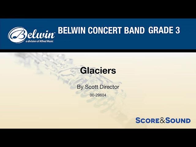 Glaciers, by Scott Director – Score & Sound