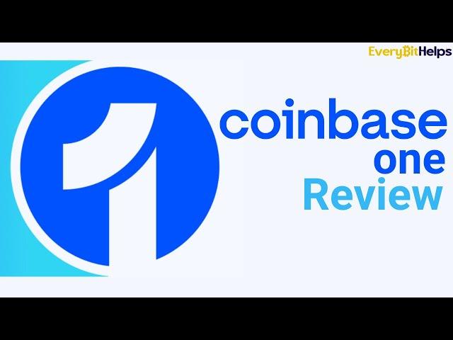 Coinbase One Review: What are the Benefits & Is It Worth $29.99? 