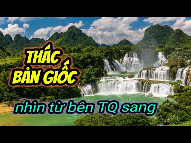 DU LỊCH TRUNG QUỐC: Thác Bản Giốc, nhìn từ Trung Quốc sang ntn? [4K]