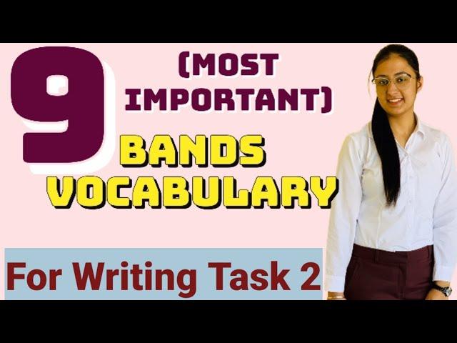 9 Bands vocabulary words|IELTS writing task 2 vocabulary|Writing Task 2 Vocab