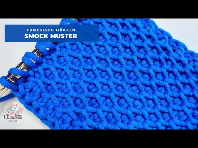 TUNESISCH HÄKELN / SMOCK MUSTER