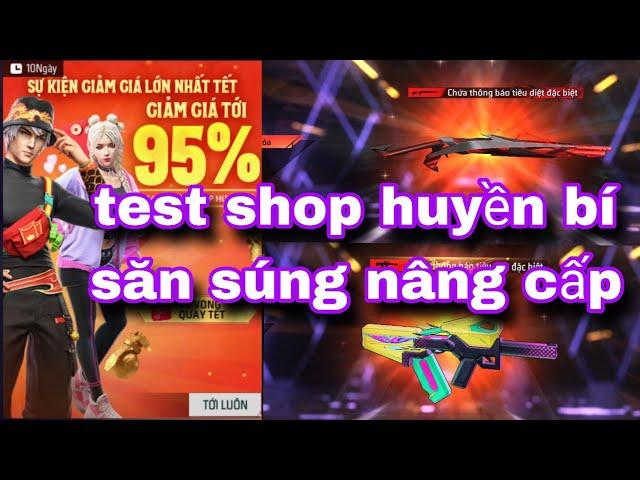 Free fire| test shop huyền bí săn skin súng nâng cấp