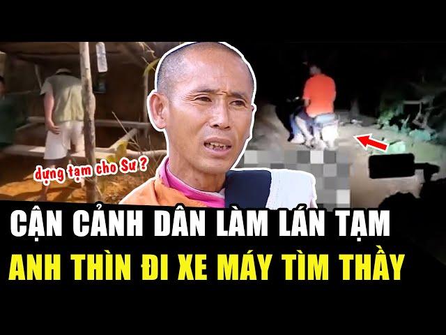 Cận cảnh DÂN LÀM LÁN TẠM giữa rừng, anh Thìn ĐI XE MÁY ĐẾN TÌM SƯ MINH TUỆ trong đêm | Học Phật