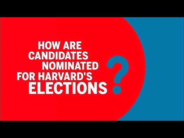 How are candidates nominated for Harvard elections?
