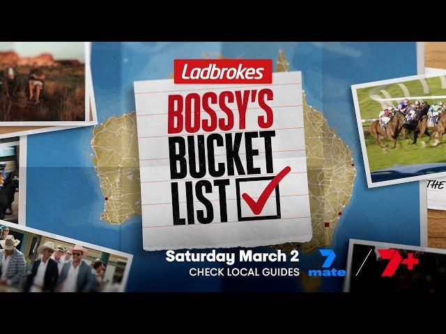 Bossy’s Bucket List Channel 7 Trailer