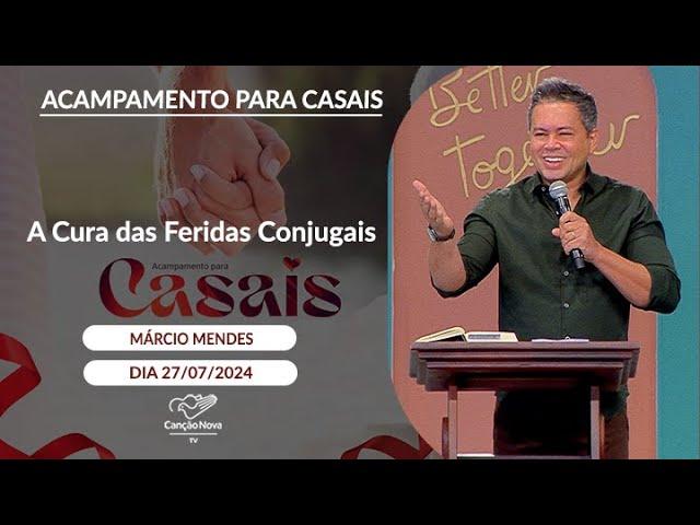 A Cura das Feridas Conjugais - Márcio Mendes (27/07/2024)