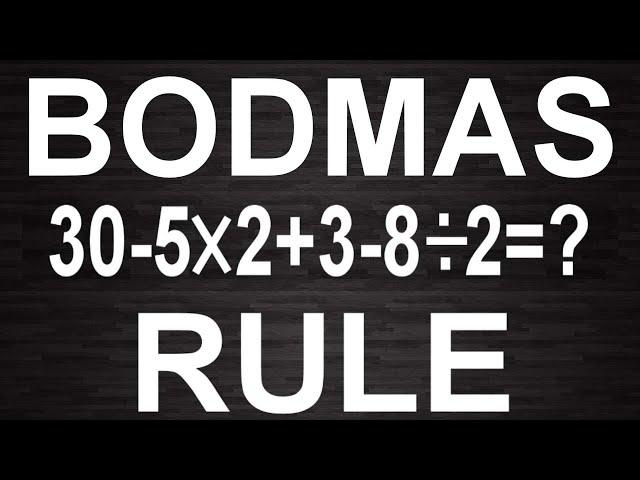 BODMAS RULE (Brackets, Of, Division, Multiplication, Addition, Subtraction)