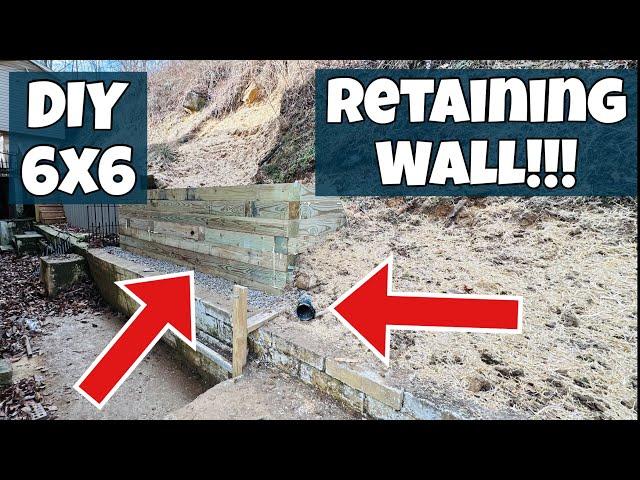 How To | Build a pressure Treated 6X6 Retaining wall! With a French Drain!