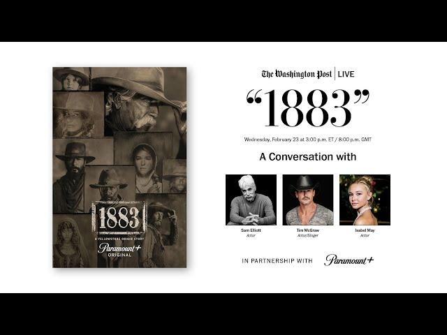 Tim McGraw, Sam Elliott & Isabel May on "1883,” the origin story to “Yellowstone” (Full Stream 2/23)